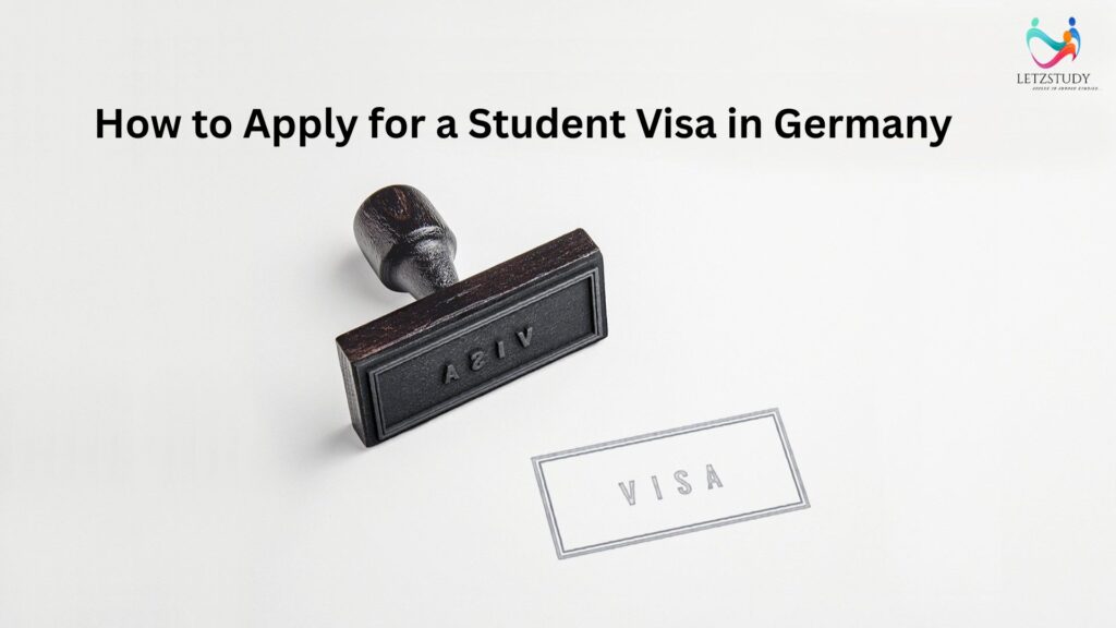 How to Apply for a Student Visa in Germany for 2025