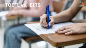 TOEFL vs. IELTS Which Test will help you achieve your Education Goals?