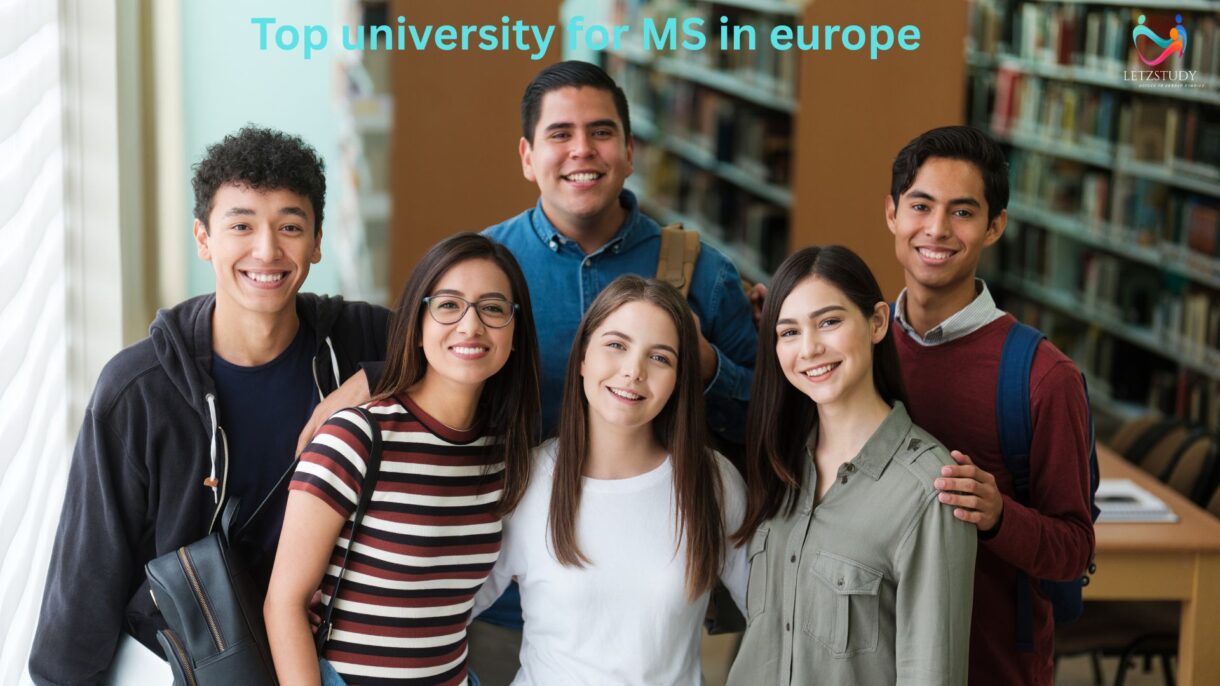 Top Universities for MS in Europe