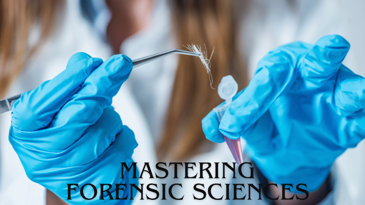 Mastering Forensic Sciences