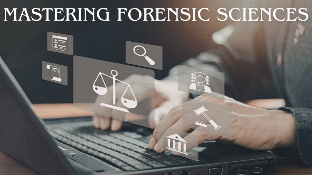 Mastering Forensic Sciences